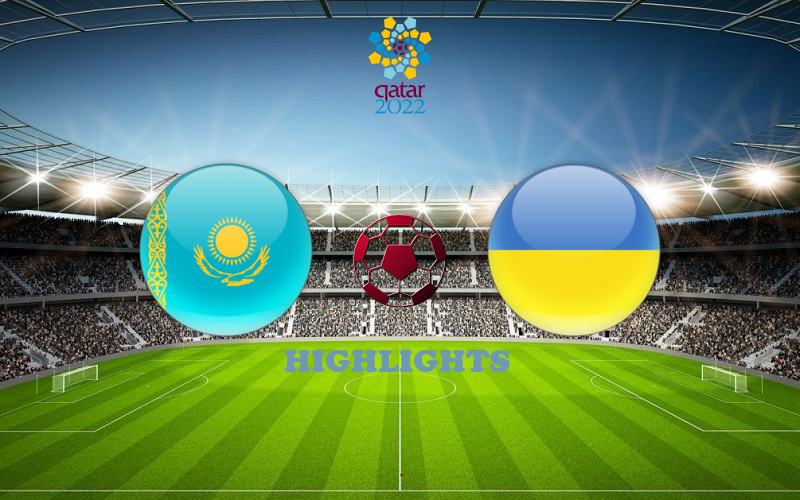 Казахстан - Украина обзор 01.09.2021 ЧМ-2022