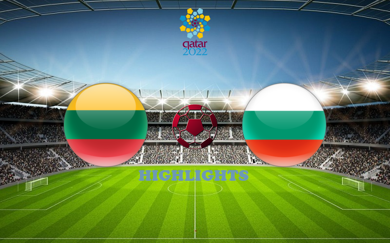 Литва - Болгария обзор 09.10.2021 ЧМ-2022